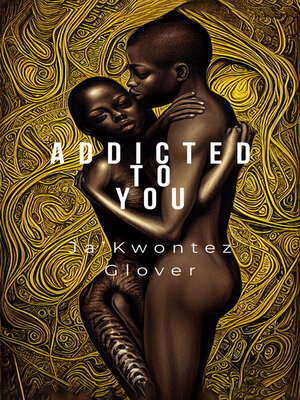 cover image of Addicted to You